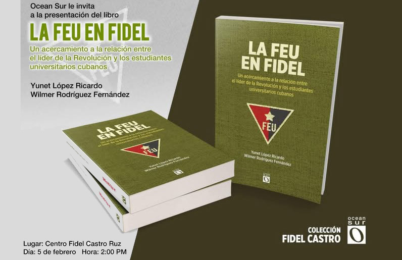Presentarán libro sobre vínculo de Fidel con la Federación Estudiantil Universitaria