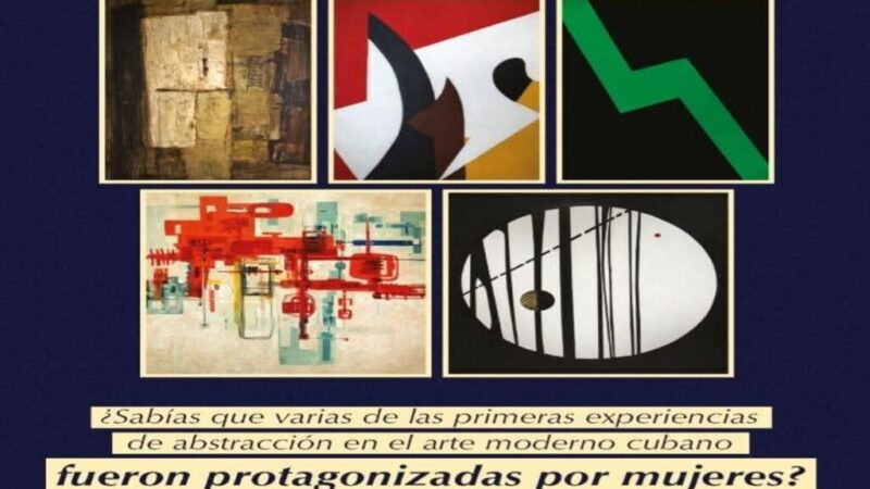 Recuerdan en Museo de Bellas Artes a artistas pioneras de la abstracción en Cuba
