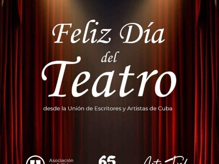 Escritores y artistas de Cuba festejan el Día Mundial del Teatro