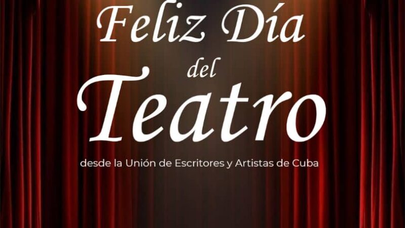 Escritores y artistas de Cuba festejan el Día Mundial del Teatro