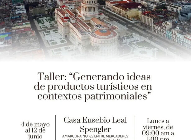 Casa Eusebio Leal acogerá taller de turismo patrimonial en Cuba