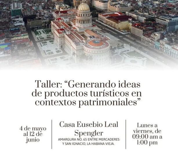 Casa Eusebio Leal acogerá taller de turismo patrimonial en Cuba