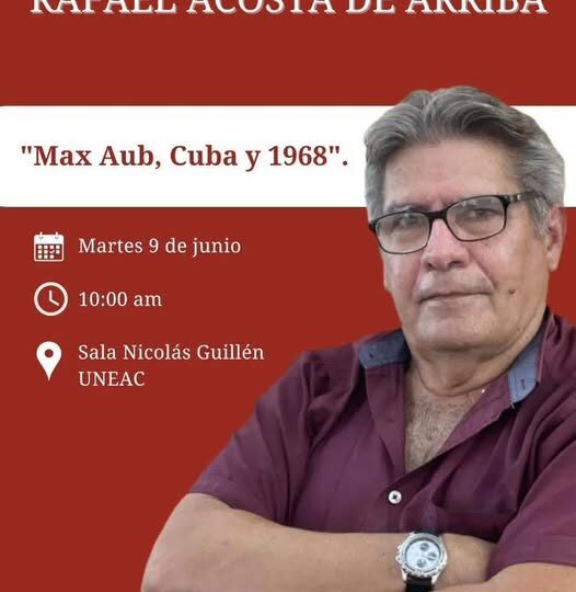 Cuba y escritor Max Aub protagonistas de conferencia