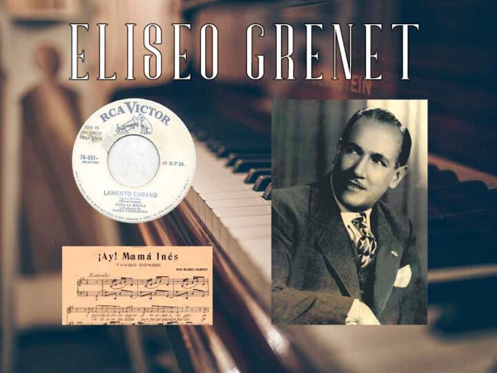 Eliseo Grenet: el arquitecto del pentagrama cubano