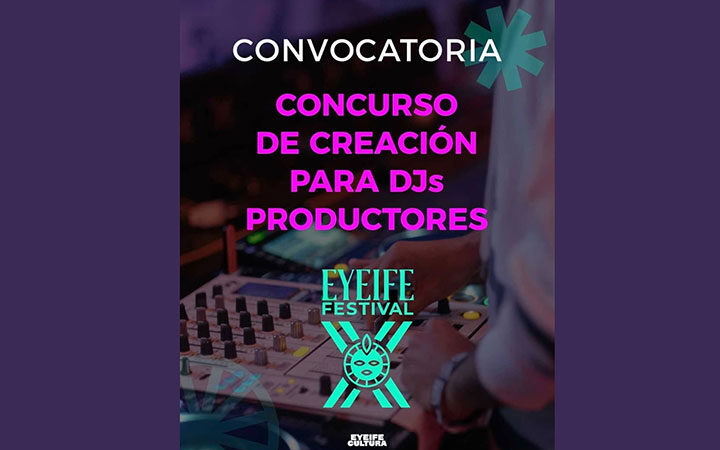 Convocan a concurso de creación del Festival de Música Electrónica Eyeife