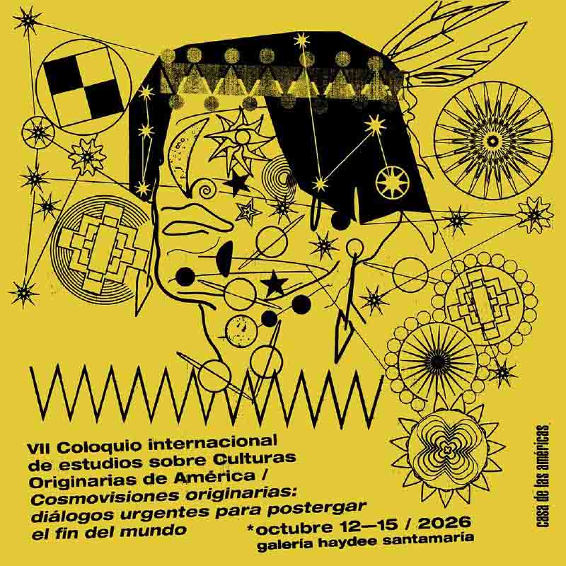 Casa de las Américas acogerá VII Coloquio Internacional de Estudios sobre Culturas Originarias de América