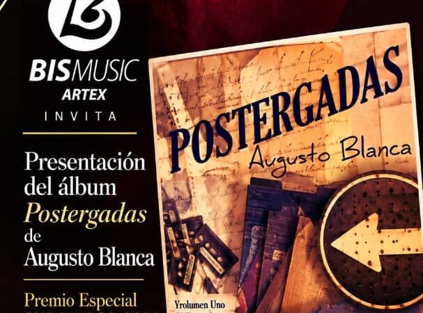 Bis Music presenta álbum Postergadas del cantautor Augusto Blanca